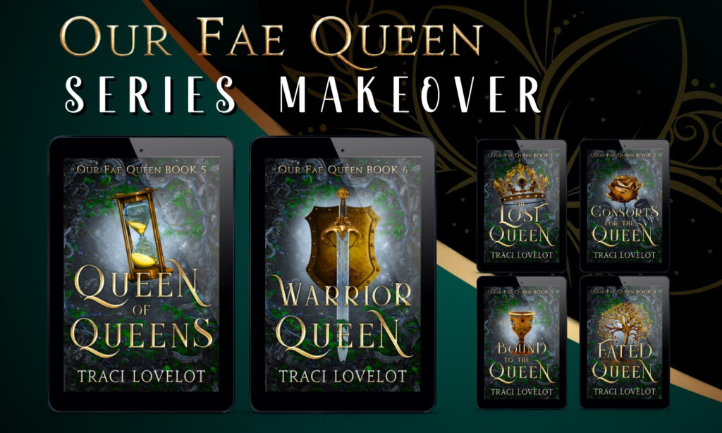 Our Fae Queen series makeover 